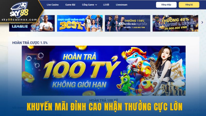 Khuyến mãi đỉnh cao nhận thưởng cực lớn