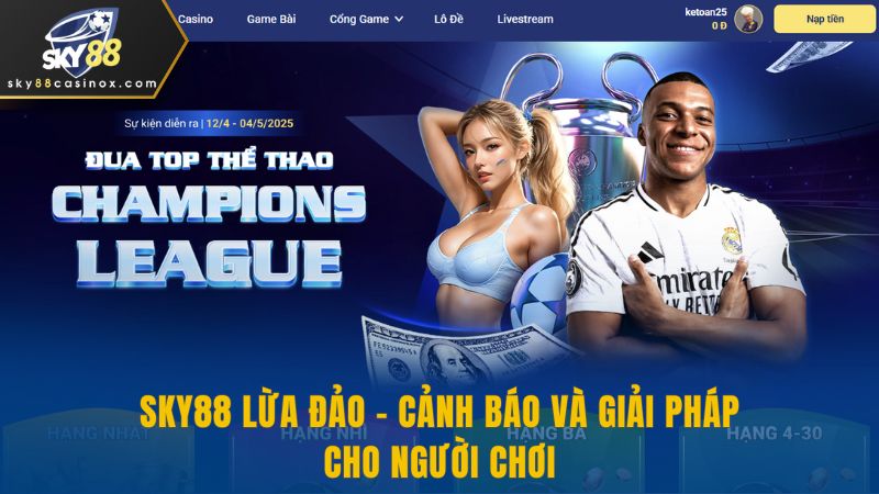 SKY88 Lừa Đảo – Cảnh Báo Và Giải Pháp Cho Người Chơi